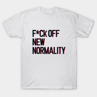 F*ck off new normality lettering art with 3d glasses effect over white blackground. T shirt and stamps concept T-Shirt